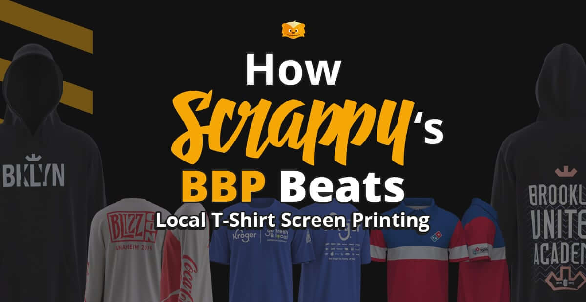 How Scrappy’s BBP Beats Local T-Shirt Screen Printing