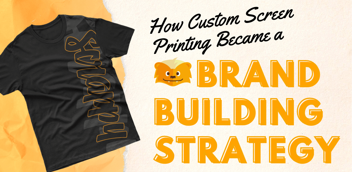 How Custom Screen Printing Became a Brand Building Strategy