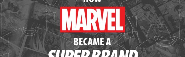 how marvel became a super brand