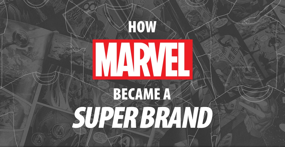 How Marvel Became a Super Brand