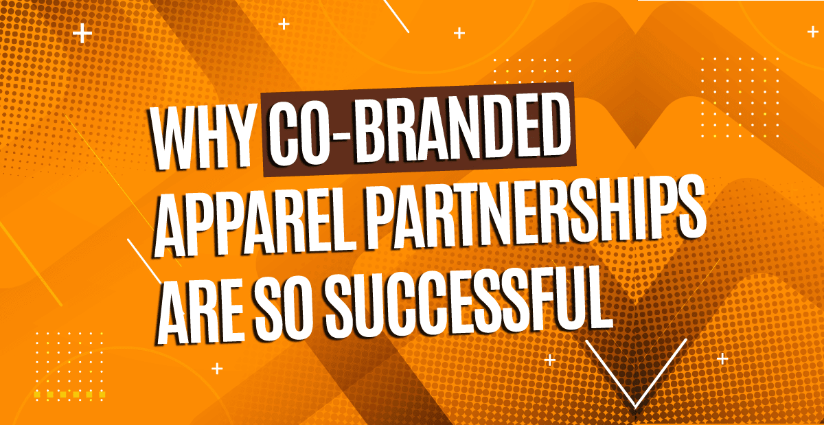 Why Co-Branded Apparel Partnerships Are So Successful