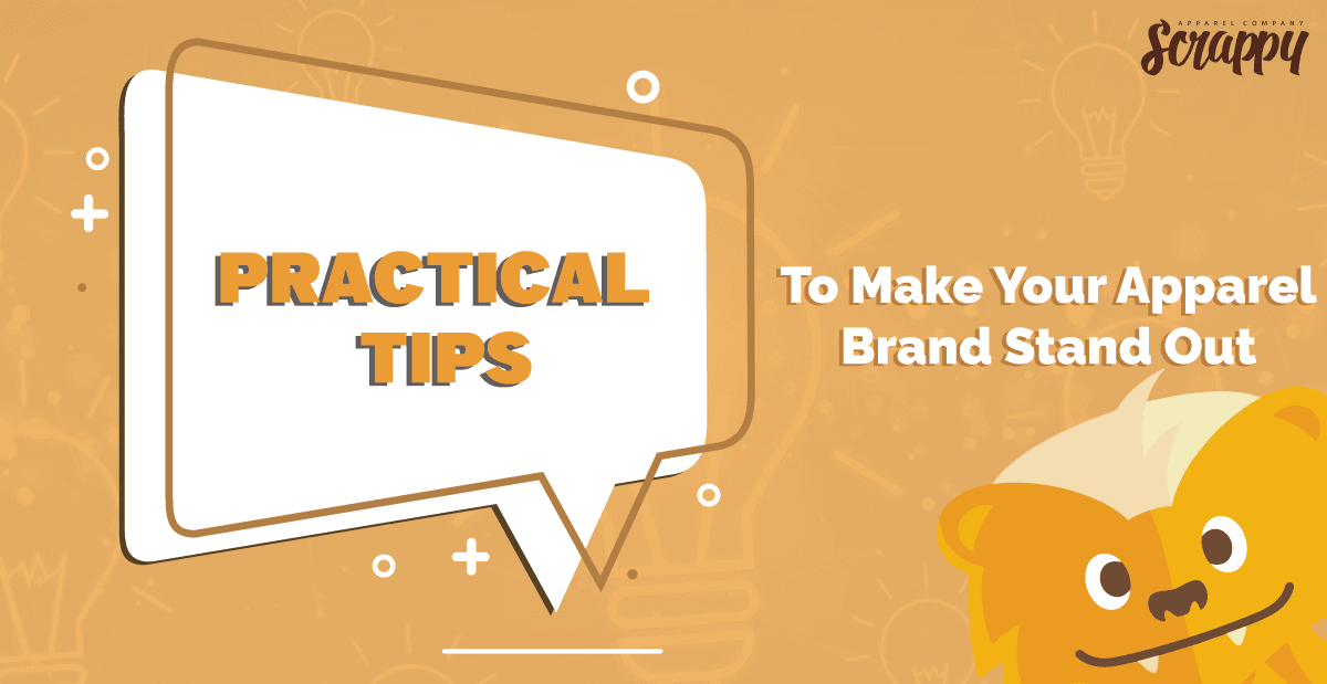 Practical Tips to Make Your Apparel Brand Stand Out