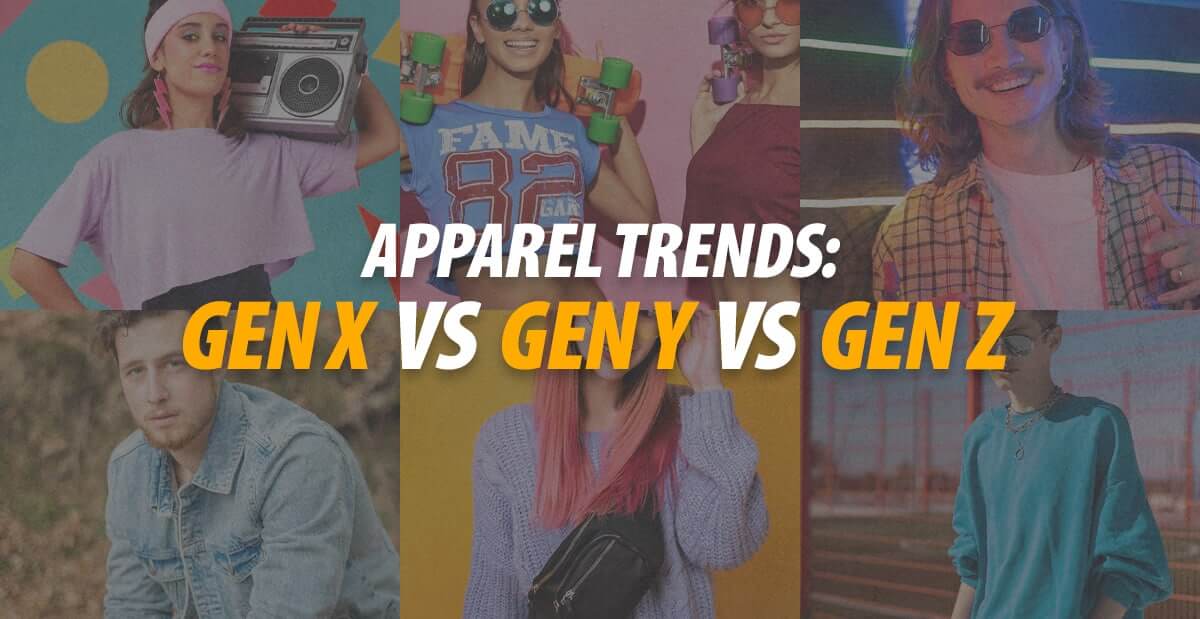 Apparel Trends: The Difference Between Gen X, Y, and Z