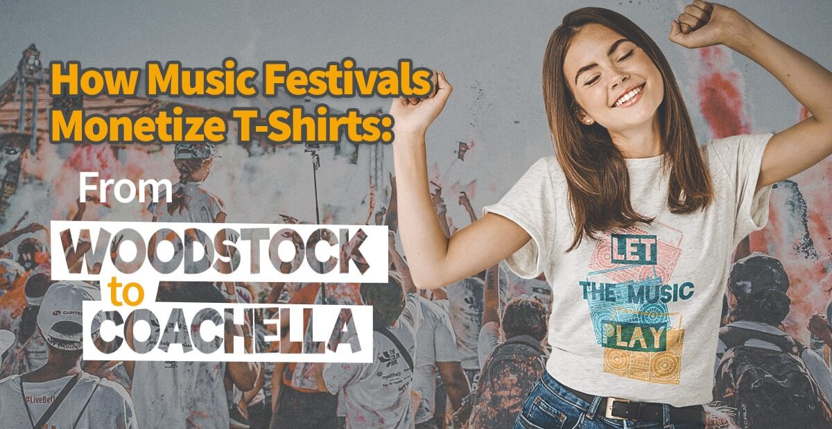 How Music Festivals Monetize T-Shirts: From Woodstock to Coachella