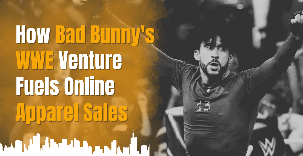How Bad Bunny’s WWE Venture Fuels Online Apparel Sales