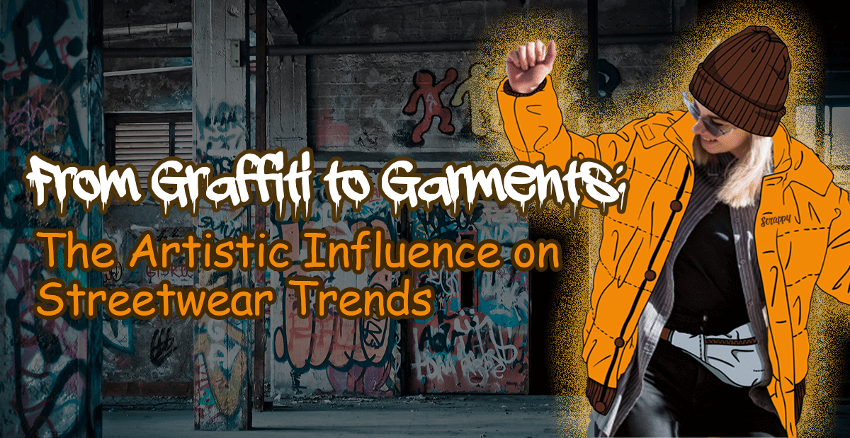 From Graffiti to Garments: The Artistic Influence on Streetwear Trends
