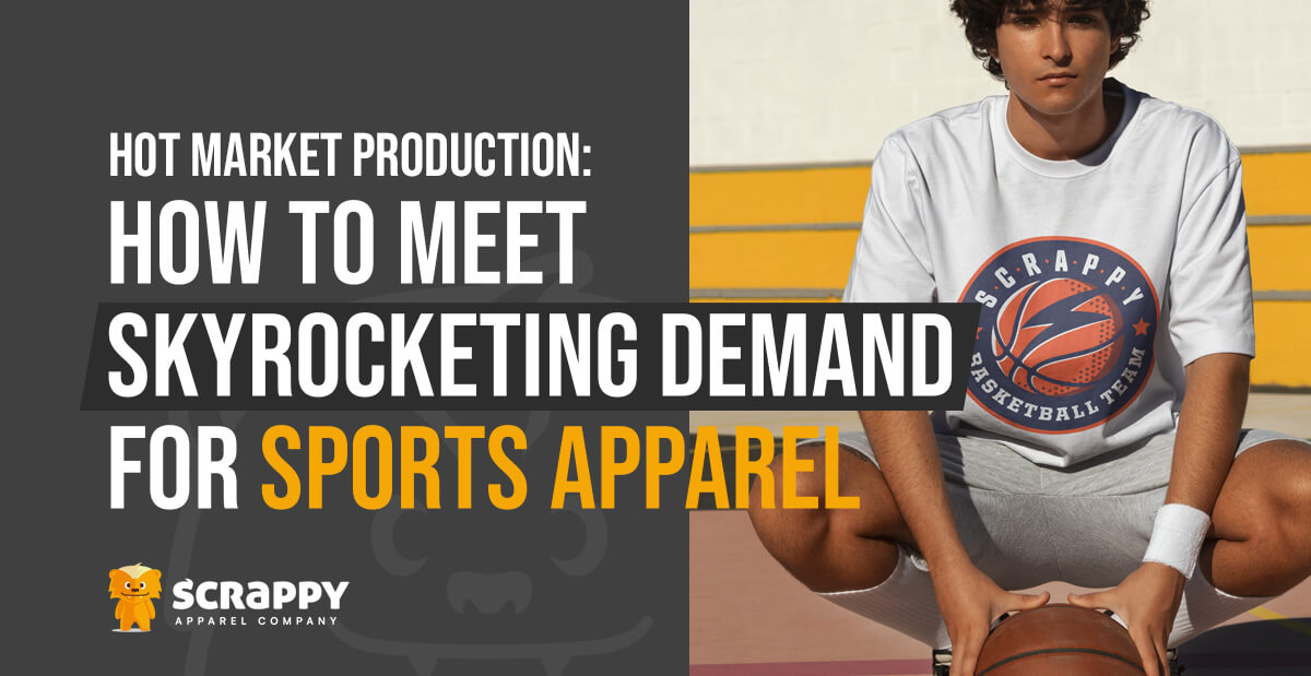 Hot Market Production: How to Meet Skyrocketing Demand For Sports Apparel