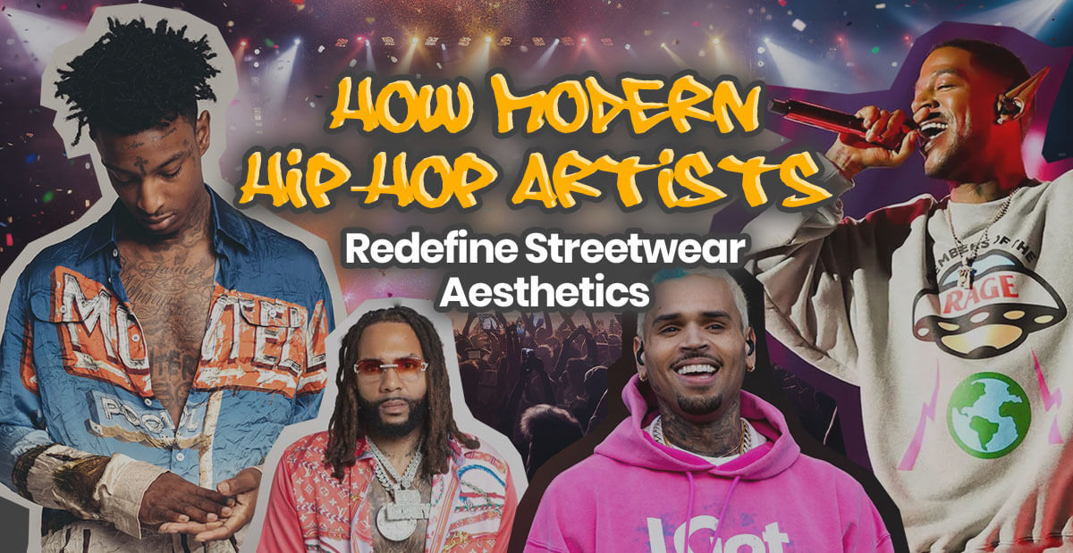 How Modern Hip-Hop Artists Redefine Streetwear Aesthetics