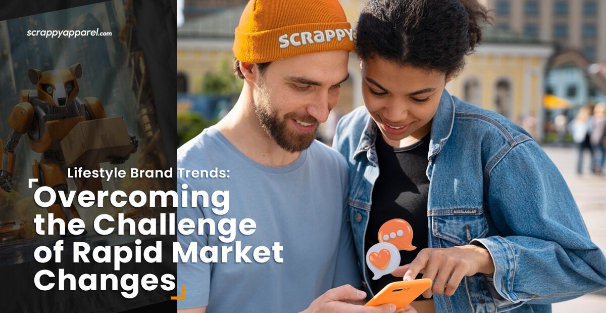 Lifestyle Brand Trends: Overcoming the Challenge of Rapid Market Changes