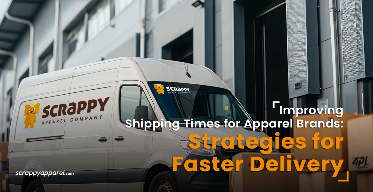 Improving Shipping Times for Apparel Brands: Strategies for Faster Delivery