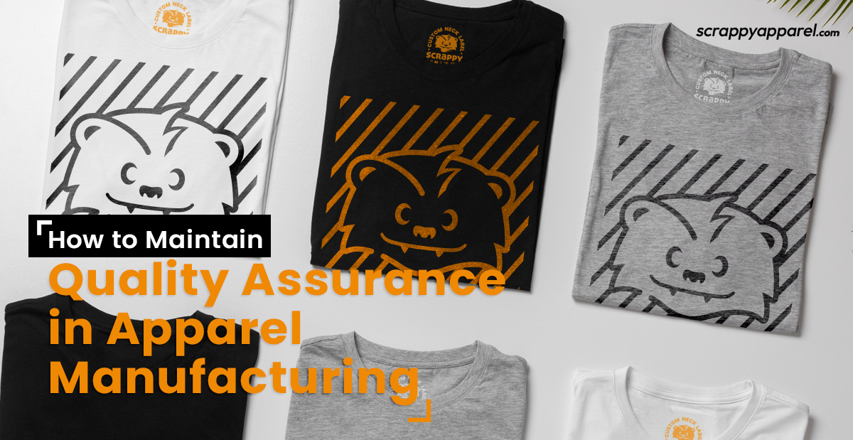 How to Maintain Quality Assurance in Apparel Manufacturing