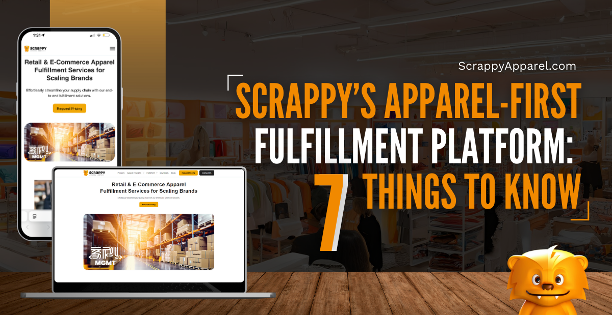 Scrappy’s Apparel-First Fulfillment Solutions: 7 Key Features to Know