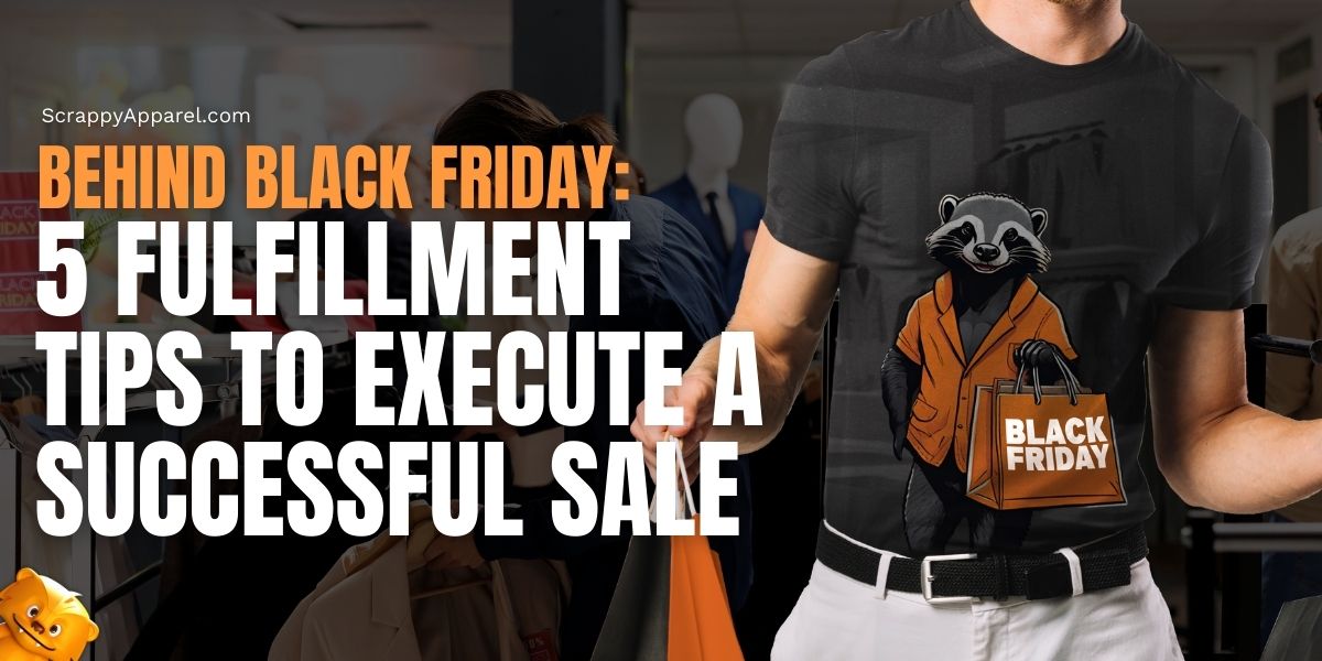 Behind Black Friday: 5 Fulfillment Tips to Execute a Successful Sale